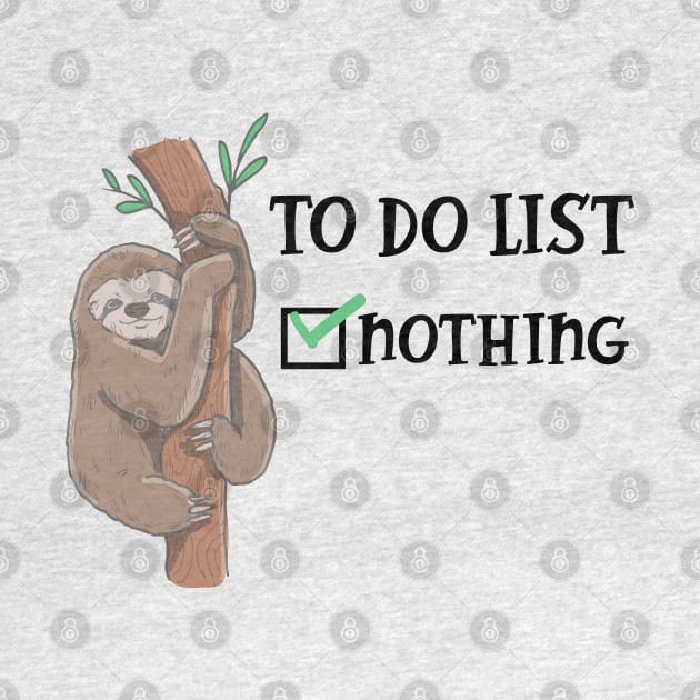 Sloth - To do List Nothing by KC Happy Shop